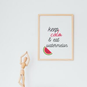 Keep Calm & Eat Watermelon