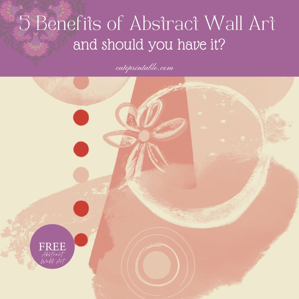 CP Feature Image5 benefits of abstract wall art (1)